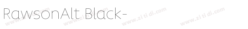 RawsonAlt Black字体转换 RawsonAlt Black字体转换
